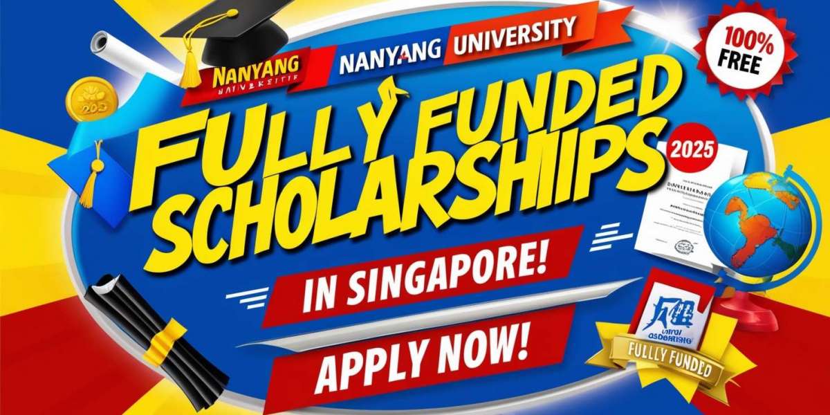 Fully Funded Nanyang International Scholarships 2025 | Study in Singapore | Apply Now!